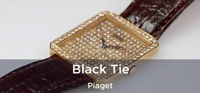  Black Tie Piaget