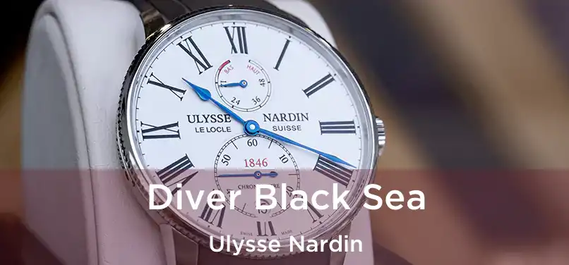  Diver Black Sea Ulysse Nardin