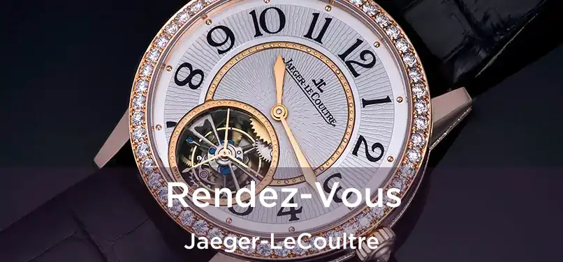  Rendez-Vous Jaeger-LeCoultre