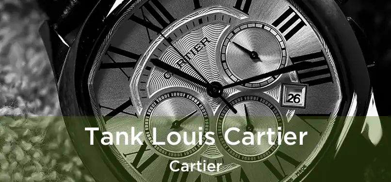  Tank Louis Cartier Cartier