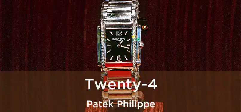  Twenty-4 Patek Philippe